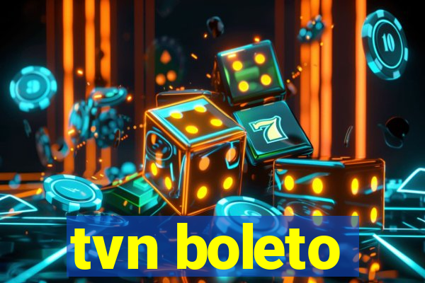 tvn boleto